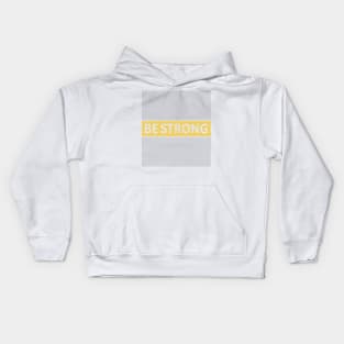 be strong Kids Hoodie